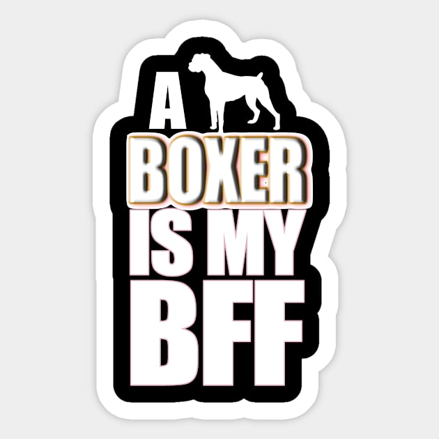 A Dog Boxer Is My BBF Sticker by jerranne